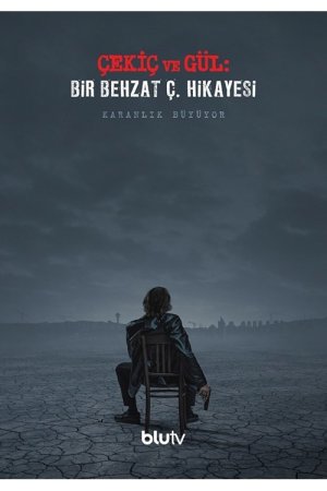 Çekiç ve Gül: Bir Behzat Ç. Hikayesi